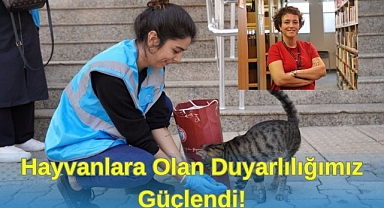 Hayvanlara Olan Duyarlılığımız Güçlendi!