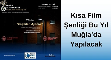 Kısa Film Şenliği Bu Yıl Muğla'da Yapılacak