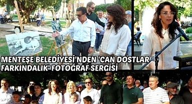 Menteşe Belediyesi'nden 'Can Dostlar Farkındalık' Fotoğraf Sergisi