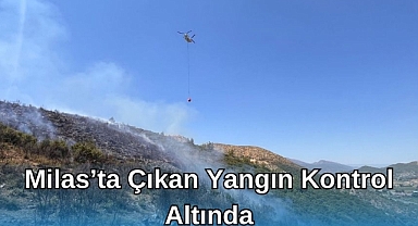 Milas’ta Çıkan Yangın Kontrol Altında