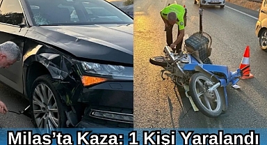 Milas’ta Kaza: 1 Kişi Yaralandı