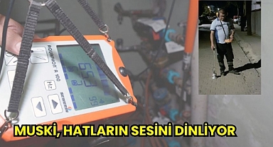 MUSKİ, hatların sesini dinliyor