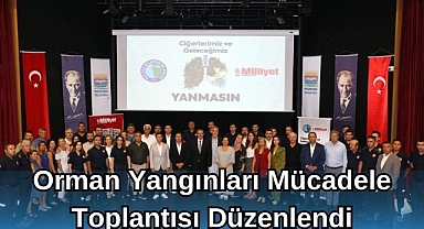 Orman Yangınları Mücadele Toplantısı Düzenlendi 