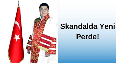 Skandalda Yeni Perde! 