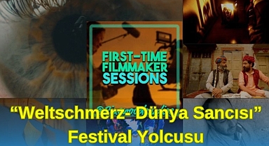 ‘Weltschmerz – Dünya Sancısı’ Festival Yolcusu