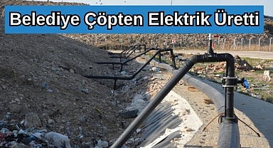 Belediye Çöpten Elektrik Üretti 