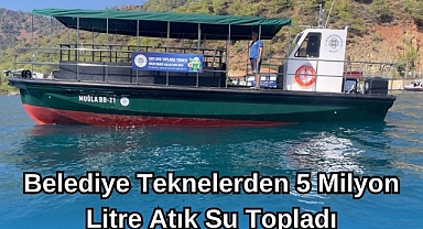 Belediye Teknelerden 5 Milyon Litre Atık Su Topladı