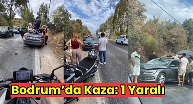 Bodrum’da Kaza: 1 Yaralı