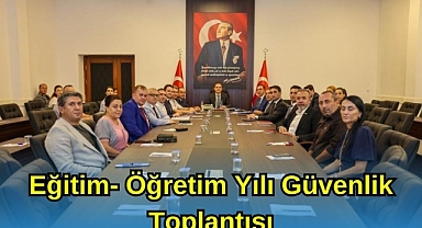 Eğitim-Öğretim Yılı Güvenlik Toplantısı