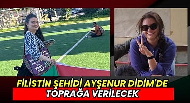 Filistin şehidi Ayşenur Didim'de toprağa verilecek