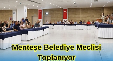 MENTEŞE BELEDİYE MECLİSİ TOPLANIYOR 