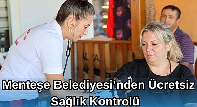 Menteşe Belediyesi’nden Ücretsiz Sağlık Kontrolü