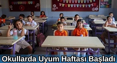 Okullarda Uyum Haftası Başladı