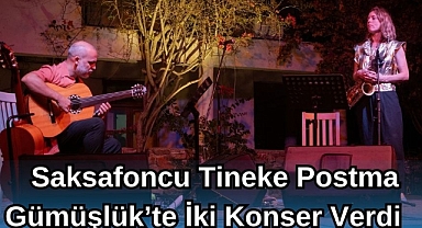 Saksafoncu Tineke Postma Gümüşlük’te İki Konser Verdi