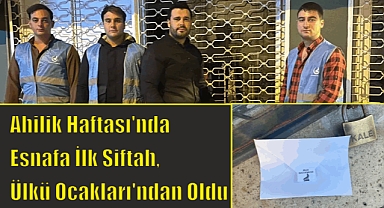 Ahilik Haftası’nda Esnafa İlk Siftah, Ülkü Ocakları’ndan Oldu