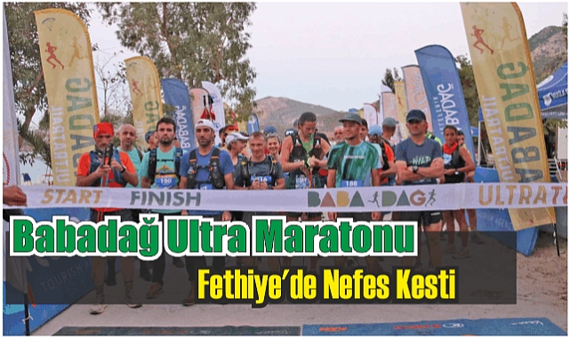 Babadağ Ultra Maratonu Fethiye'de Nefes Kesti