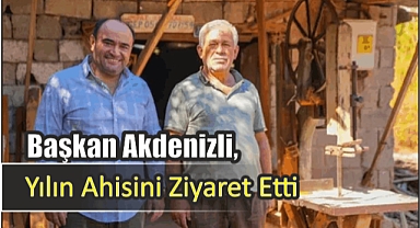 Başkan Akdenizli, Yılın Ahisini Ziyaret Etti