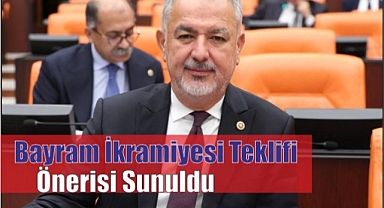 Bayram İkramiyesi Teklifi Önerisi Sunuldu