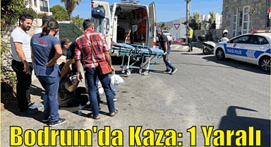 Bodrum'da Kaza: 1 Yaralı