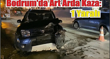 Bodrum’da Kaza: 1 Yaralı