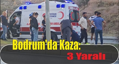 Bodrum’da Kaza: 3 Yaralı