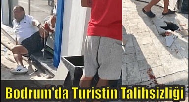 Bodrum’da Turistin Talihsizliği