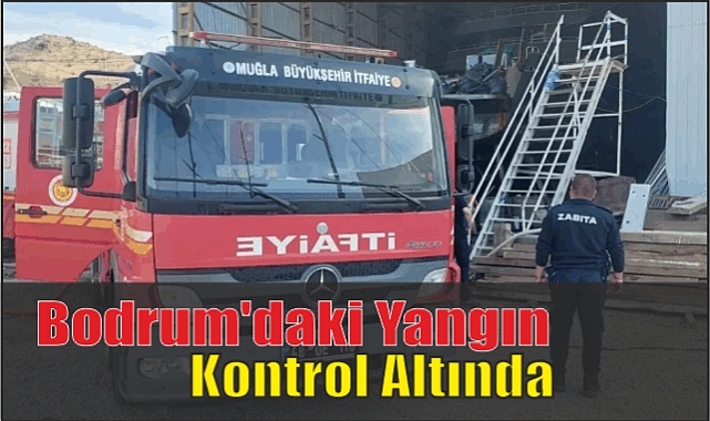 Bodrum’daki Yangın Kontrol Altında