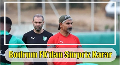 Bodrum FK’dan Sürpriz Karar