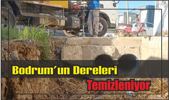 Bodrum’un Dereleri Temizleniyor