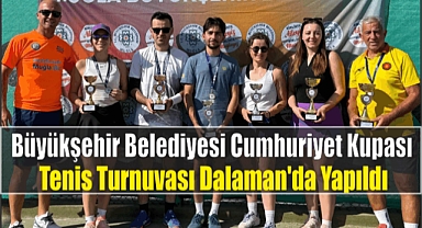 Büyükşehir Belediyesi Cumhuriyet Kupası Tenis Turnuvası Dalaman'da Yapıldı