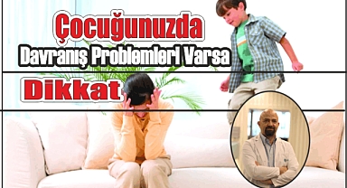 Çocuğunuzda Davranış Problemleri Varsa Dikkat