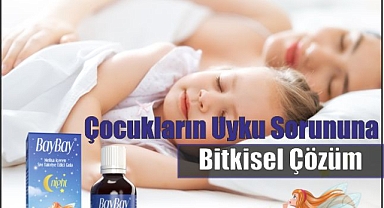 Çocukların uyku sorununa bitkisel çözüm