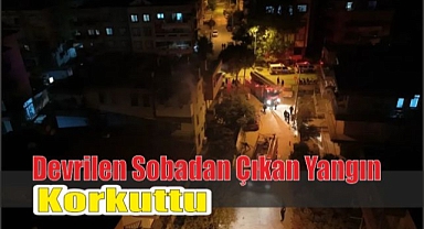 Devrilen Sobadan Çıkan Yangın Korkuttu