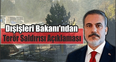 Dışişleri Bakanı’ndan Terör Saldırısı Açıklaması