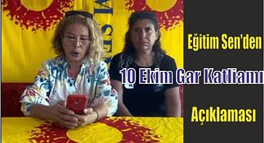 Eğitim Sen’den 10 Ekim Gar Katliamı Açıklaması