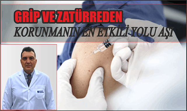 GRİP VE ZATÜRREDEN KORUNMANIN EN ETKİLİ YOLU AŞI