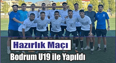 Hazırlık Maçı Bodrum U19 ile Yapıldı