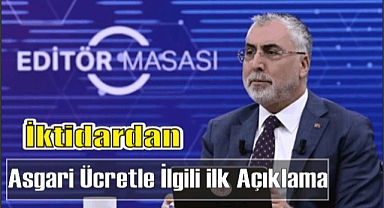 İktidardan Asgari Ücretle İlgili İlk Açıklama