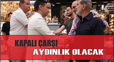 KAPALI ÇARŞI AYDINLIK OLACAK