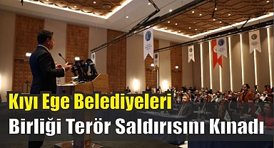 Kıyı Ege Belediyeler Birliği Terör Saldırısını Kınadı