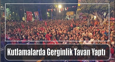 Kutlamalarda Gerginlik Tavan Yaptı