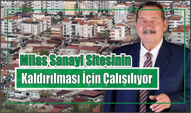 Milas Sanayi Sitesinin Kaldırılması İçin Çalışılıyor