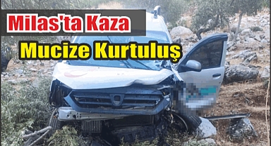 Milas’ta kaza Mucize kurtuluş 