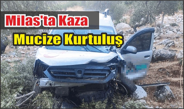 Milas’ta kaza Mucize kurtuluş