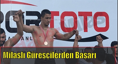 Milaslı Güreşçilerden Başarı