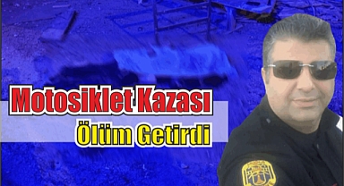 Motosiklet Kazası Ölüm Getirdi