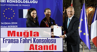 Muğla Fransa Fahri Konsolosu Atandı