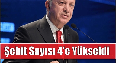 Şehit Sayısı 4'e Yükseldi