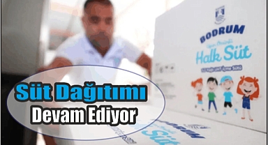 Süt Dağıtımı Devam Ediyor