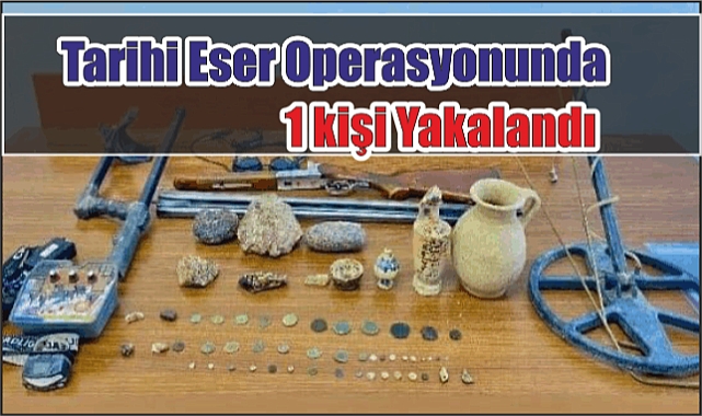 Tarihi Eser Operasyonunda 1 kişi Yakalandı